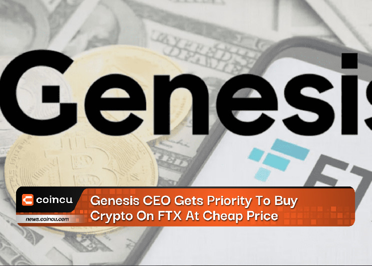 Genesis CEO Gets Priority To Buy Crypto On FTX At Cheap Price